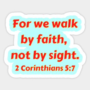 Bible Verse 2 Corinthians 5:7 Sticker